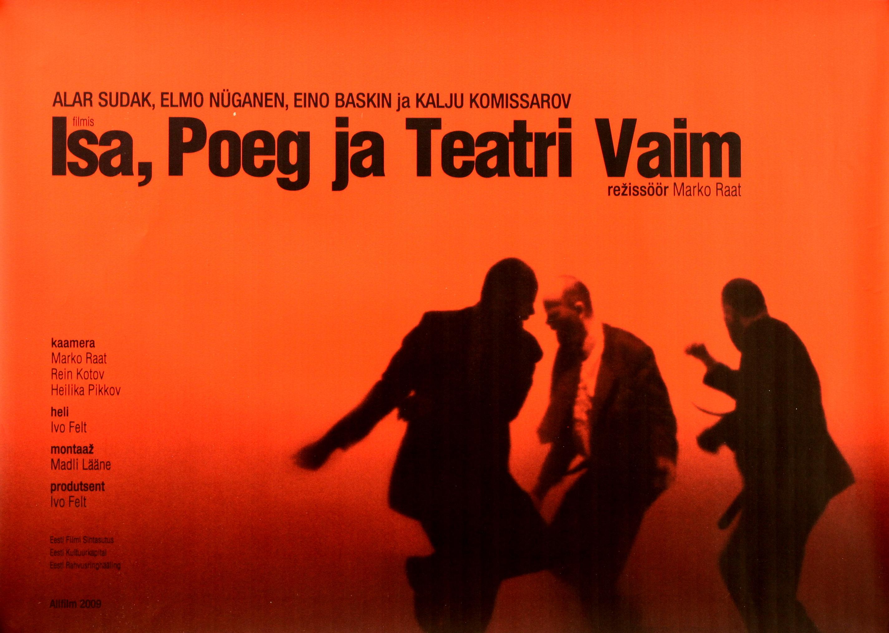 Isa, Poeg ja Teatri Vaim (2009) - Eesti Filmi Sihtasutuse kogu
