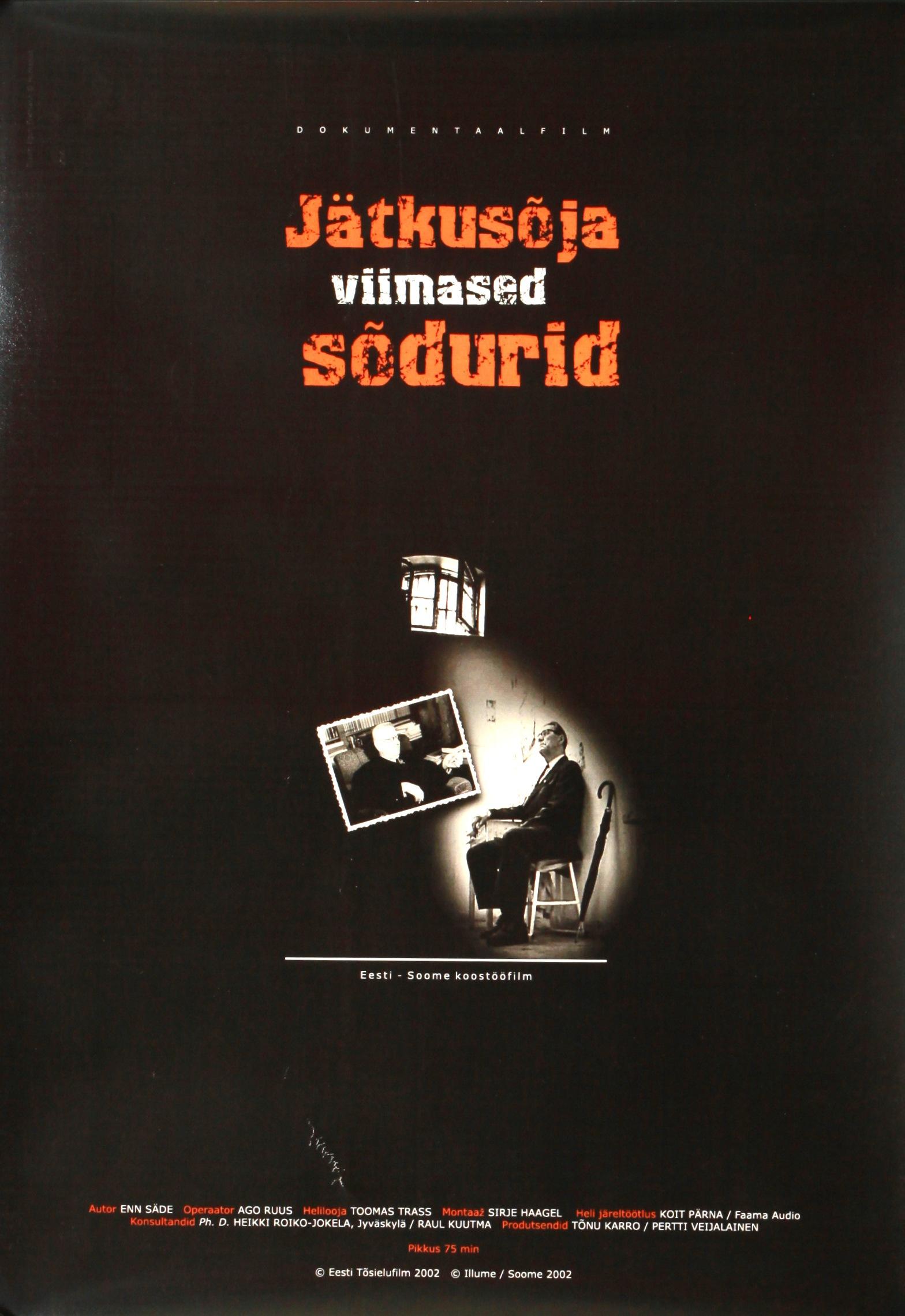 Jätkusõja viimased sõdurid (2002) - Eesti Filmi Sihtasutuse kogu