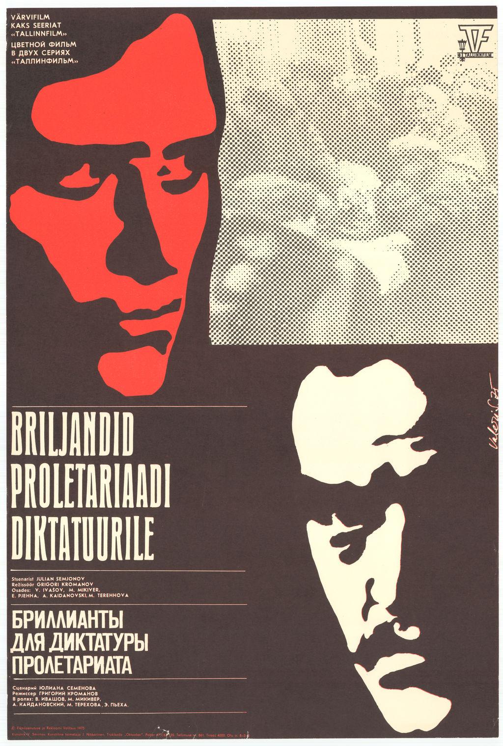 Briljandid proletariaadi diktatuurile (1975) -
 Kunstnik Valeri Smirnov -
 Filmiarhiivi kogu
